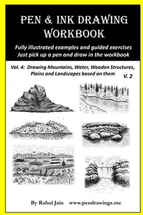 Pen and Ink Workbooks Pen and Ink Drawing Workbook Vol 4, Rahul Jain