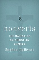 Nonverts: The Making of Ex-Christian America