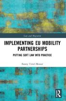 Law and Migration- Implementing EU Mobility Partnerships