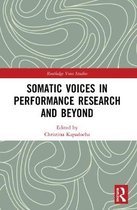 Routledge Voice Studies- Somatic Voices in Performance Research and Beyond
