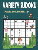 Variety Sudoku Puzzle Book for Kids: Sudoku Puzzle Games with Solutions