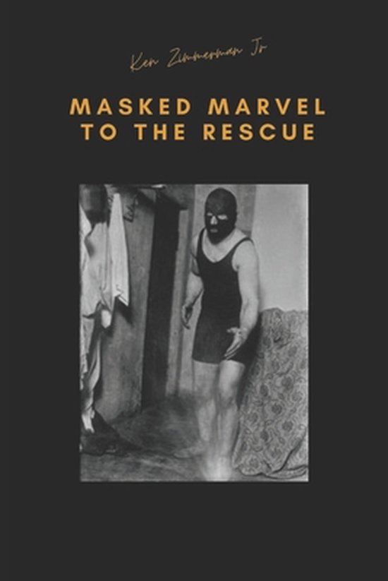 Masked Marvel to the Rescue - cover