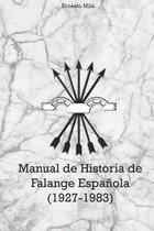 Manual de Historia de Falange Española (1927 - 1983)