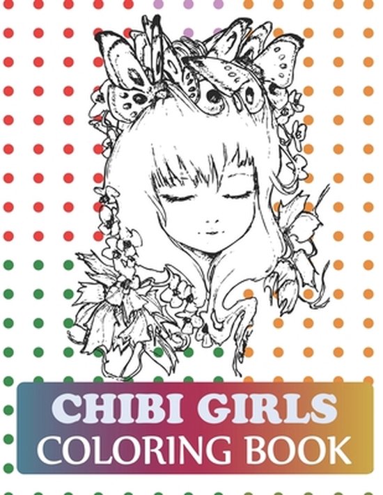 Chibi Girls Coloring Book: Manga Coloring Book For Girls, Hannan Press