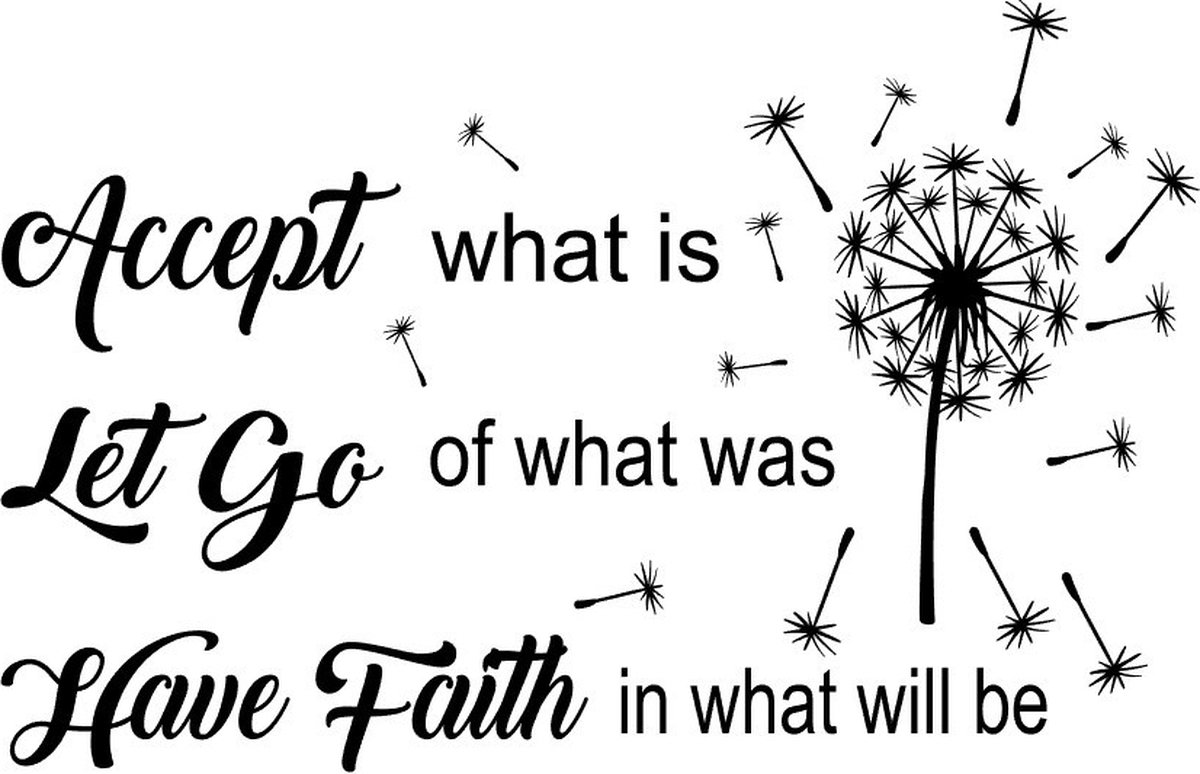 Muur sticker - raam sticker tekst -Accept - Let go - Have Faith met bloem motief