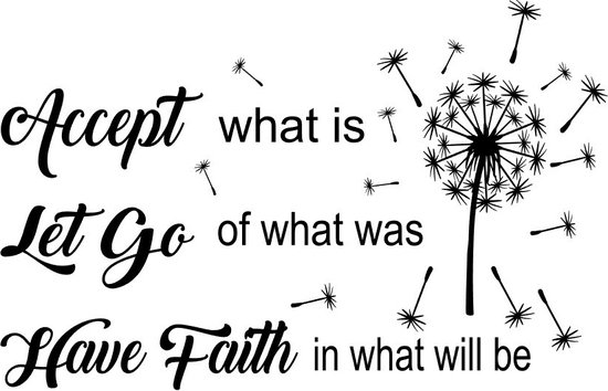 Muur sticker - raam sticker tekst  -Accept -  Let go - Have Faith met bloem motief