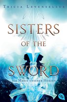 Die Sisters-of-the-Sword-Reihe 2 - Sisters of the Sword - Die Magie unserer Herzen