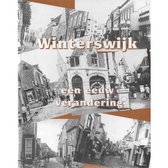 Winterswijk een eeuw verandering Deel 1