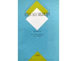 Eten als medicijn, voeding en gezondheid