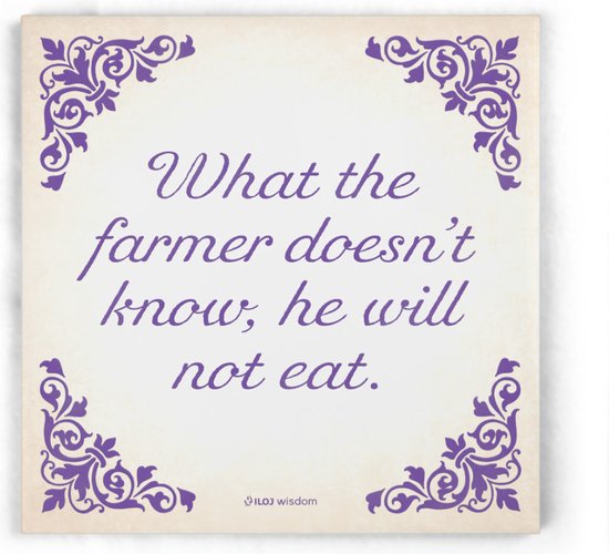 ILOJ wijsheid tegel - spreuken tegel in paars - What the farmer doesn't know, he will not eat