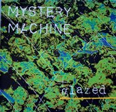 Mystery Machine - Glazed (1993) CD