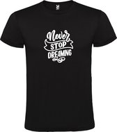 Zwart  T shirt met  print van " Never Stop Dreaming " print Wit size L