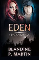 Eden 2 - Eden - 2. Conspiration