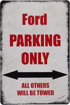 Ford parking only - Wandbord - Parking - Metalen bord - Metal sign - Decoratie - 20 x 30cm - Wandborden - Metalen borden - Metalen decoratie - UV bestendig - Eco vriendelijk - Meta