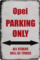 Opel parking only - Metalen bord - Wandbord - 20x 30cm - Decoratie - Wandborden - Metalen borden - UV bestendig - Eco vriendelijk - Metalen decoratie - Cadeau - Cave & Garden