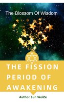 The Fission Period Of Awakening The Blossom Of Wisdom