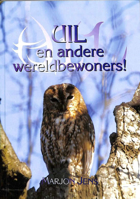 9789085394006 - Uil En Andere Wereldbewoners