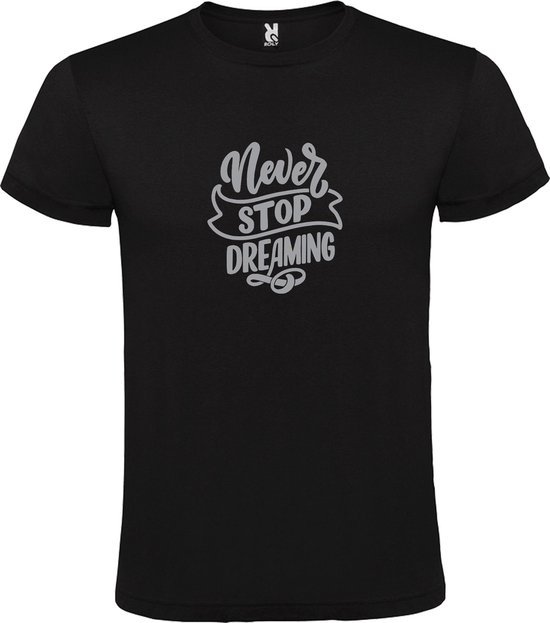 Zwart  T shirt met  print van " Never Stop Dreaming " print Zilver size XXL