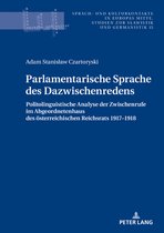 Sprach- Und Kulturkontakte in Europas Mitte- Parlamentarische Sprache des Dazwischenredens