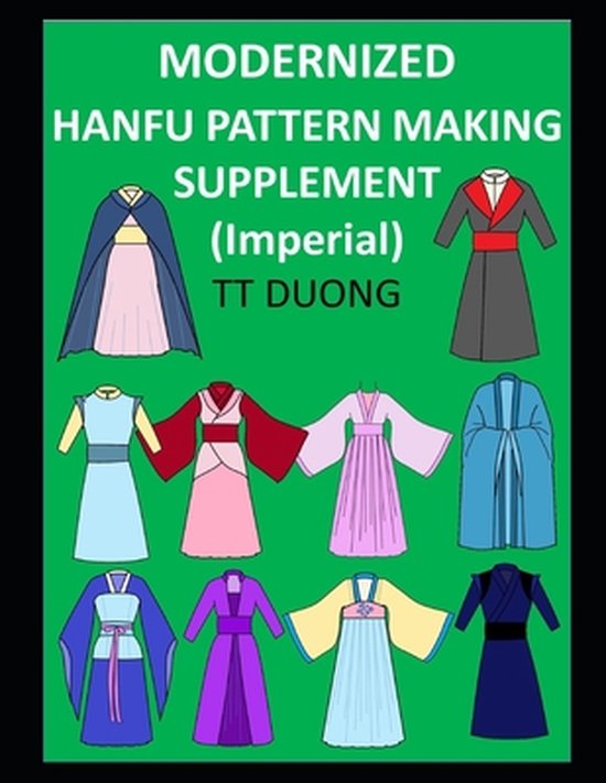 Hanfu Pattern Making- Modernized Hanfu Pattern Making Supplement, Tt ...