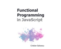 Omslag van Functional JavaScript- Functional Programming in JavaScript