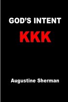 GOD's INTENT KKK