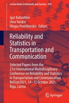 Reliability and Statistics in Transportation and Communication: Selected Papers from the 21st International Multidisciplinary Conference on Reliabilit