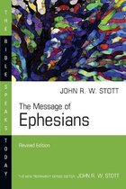 The Bible Speaks Today Series-The Message of Ephesians