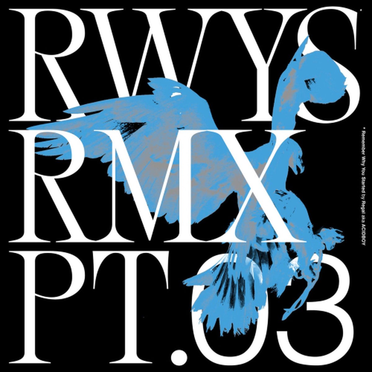 Regal - Rwys Remixes Pt. 03