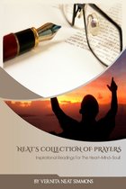 Neat's Collection Of Prayers: Inspirational Readings For The Heart Mind Soul!