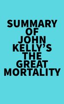 Summary of John Kelly's The Great Mortality