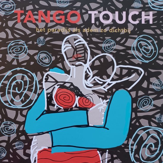 Boek | Tango Touch | Donna Huizenga | Liefde & Relaties | Spiritualiteit Man & Vrouw | Seksualiteit | Zijns-Bewustzijn | Non-Dualiteit
