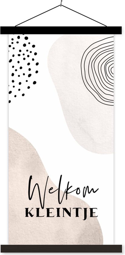 Posterhanger incl. Poster 60x120 cm - Schoolplaat - 'Welkom kleintje' - Baby - Spreuken - Quotes - Textielposter - Zwarte latten