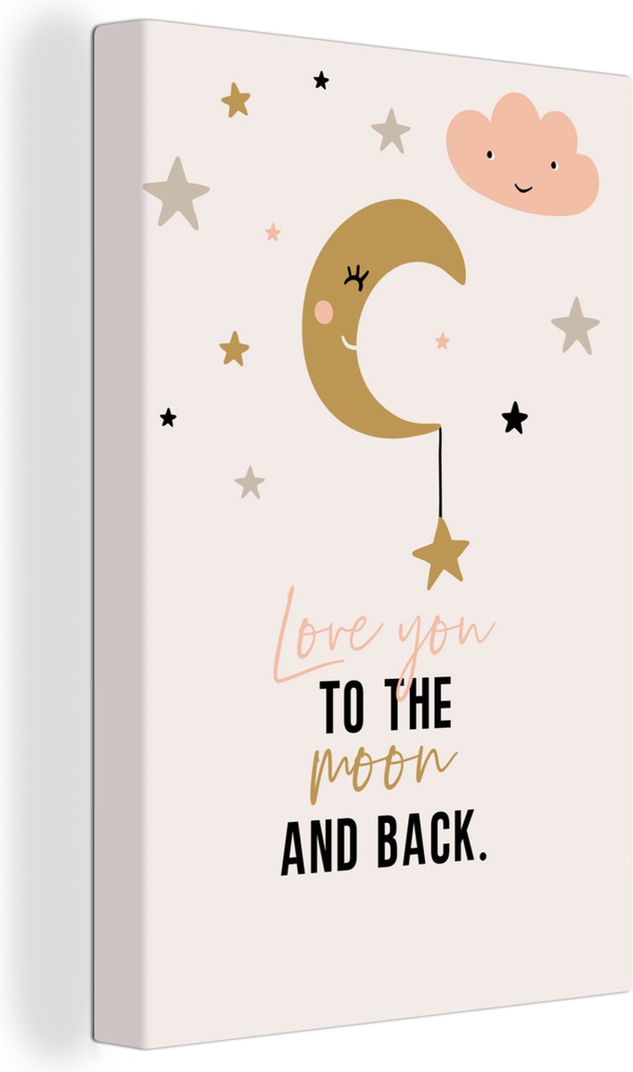 Canvas Schilderij Quotes - Love you to the moon and back - Spreuken - Kinderen - Kids - Baby - Meisjes - 40x60 cm - Wanddecoratie