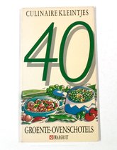 40 Groente-Ovenschotels Culinaire Kleintjes