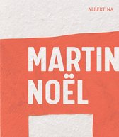 Martin Noel - The Retrospective