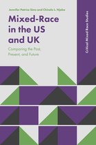 Critical Mixed Race Studies- Mixed-Race in the US and UK