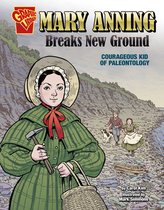 Courageous Kids- Mary Anning Breaks New Ground