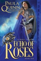 Echoes in Time- Echo of Roses