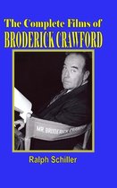 The Complete Films of Broderick Crawford