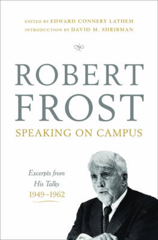 Boek 'Robert Frost Speaking On Campus', met een portret van Robert Frost en tekst over zijn colleges tussen 1949-1962.