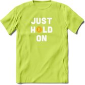 Just Hold On - Crypto T-Shirt Kleding Cadeau | Dames / Heren / Unisex | Bitcoin / Ethereum shirt | Grappig Verjaardag kado | Tshirt Met Print  Prijs - Groen - XXL