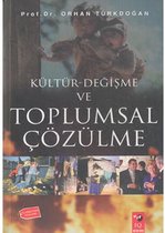 Kültürel Değişme ve Toplumsal Çözülme