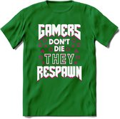 Gamers don't die T-shirt | Roze | Gaming kleding | Grappig game verjaardag cadeau shirt Heren – Dames – Unisex | - Donker Groen - S