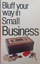 Bluff your way in small business