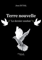 Terre nouvelle – Le dernier combat