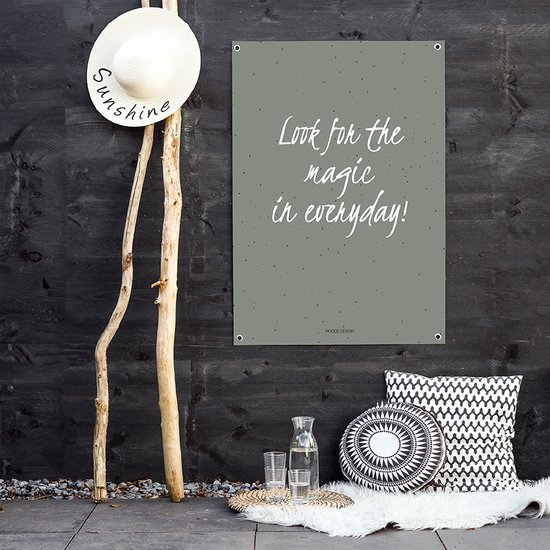 MOODZ design | Tuinposter | Buitenposter | Look for the magic in every day | 50 x 70 cm | Groen