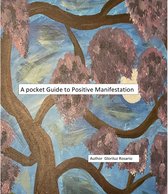 A pocket guide to positive manifestation