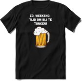 Zo, weekend. Tijd om bij te tanken |Feest kado T-Shirt heren - dames|Perfect drank cadeau shirt|Grappige bier spreuken - zinnen - teksten