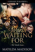 The Worth Series - Worth Waiting For